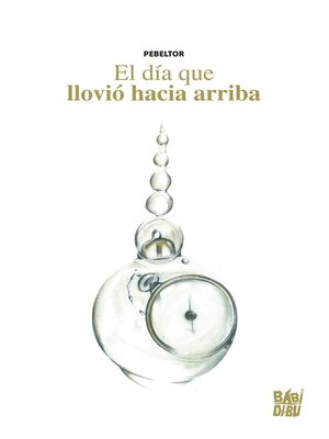 cover image of El día que llovió hacia arriba